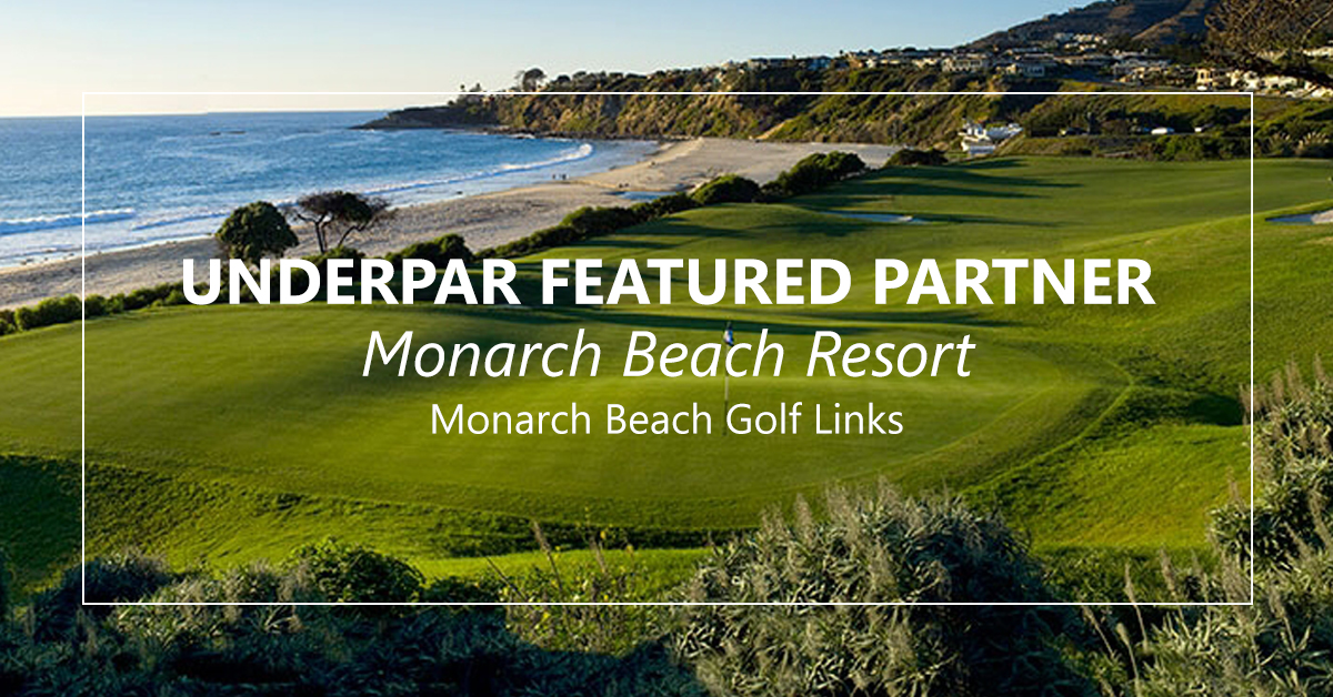 Monarch Beach Resort - UnderPar partner